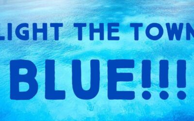 LIGHT THE TOWN BLUE!